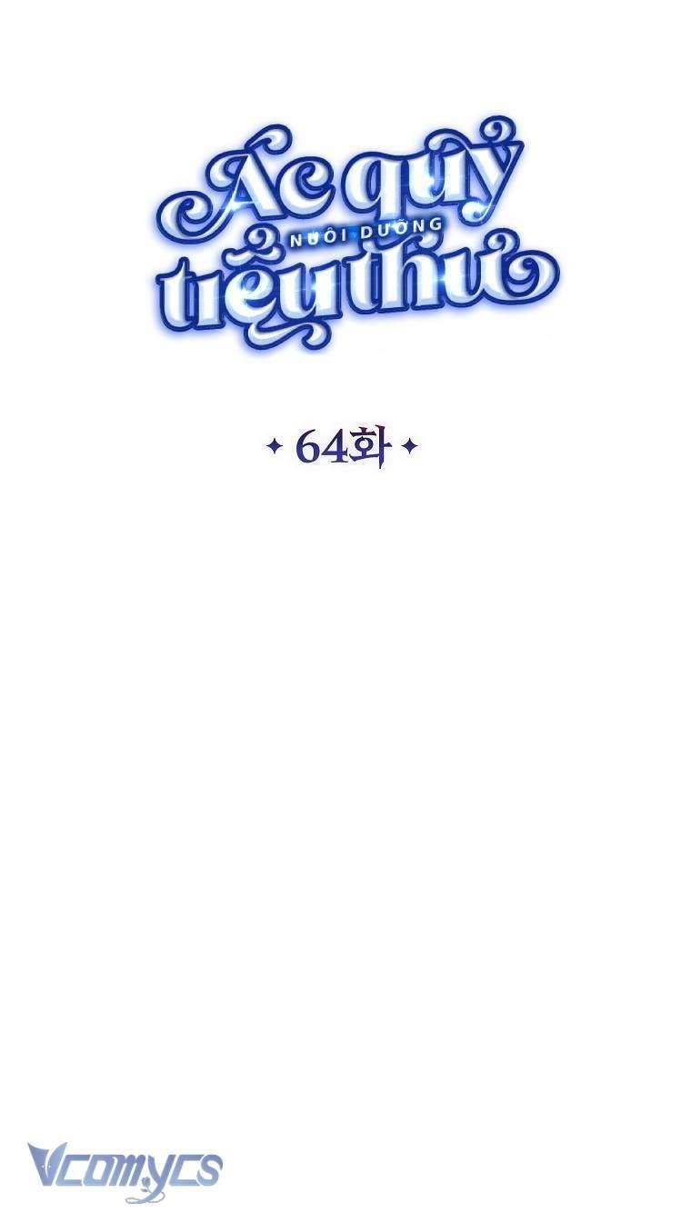 Ác Quỷ Nuôi Dưỡng Tiểu Thư Chap 64 - Next Chap 65