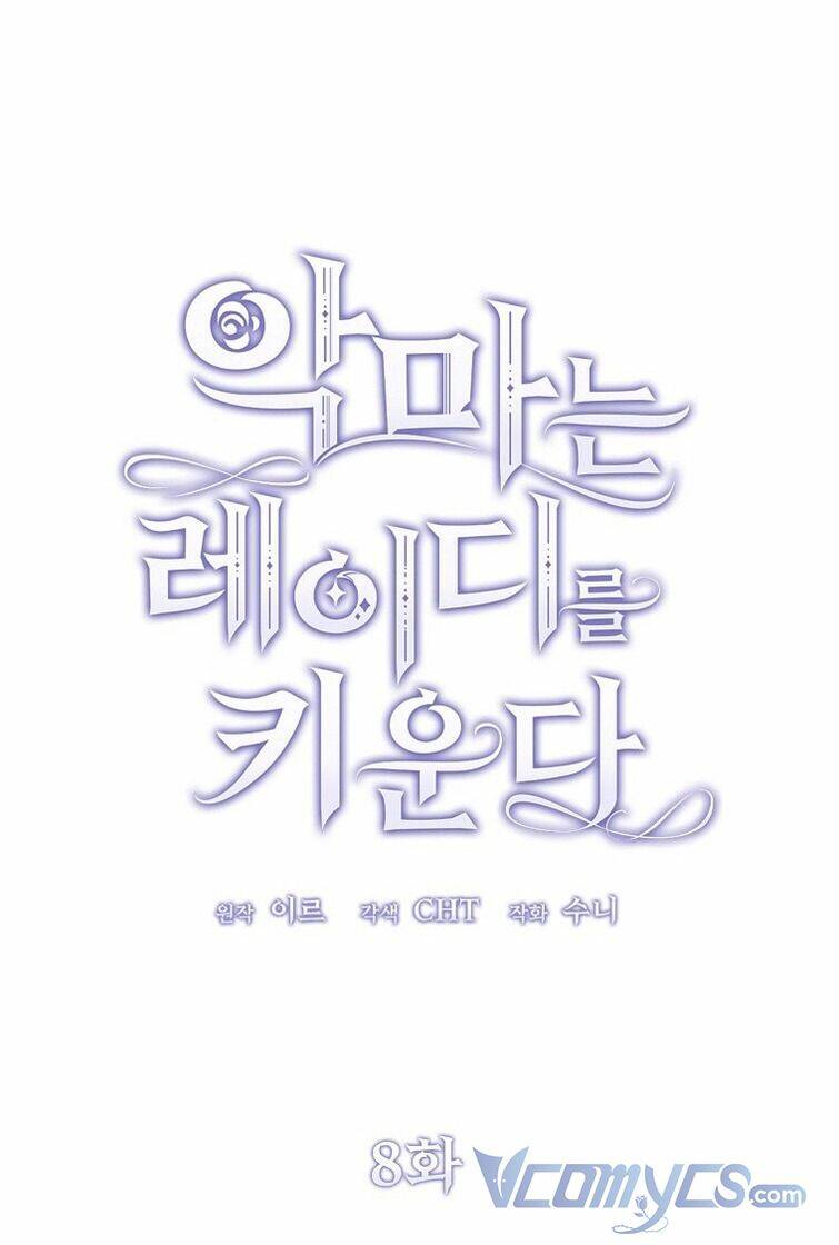 Ác Quỷ Nuôi Dưỡng Tiểu Thư Chap 8 - Next Chap 9