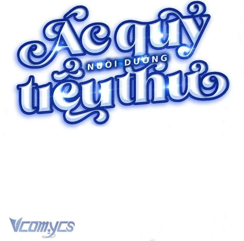 Ác Quỷ Nuôi Dưỡng Tiểu Thư Chap 98 - Next Chap 99