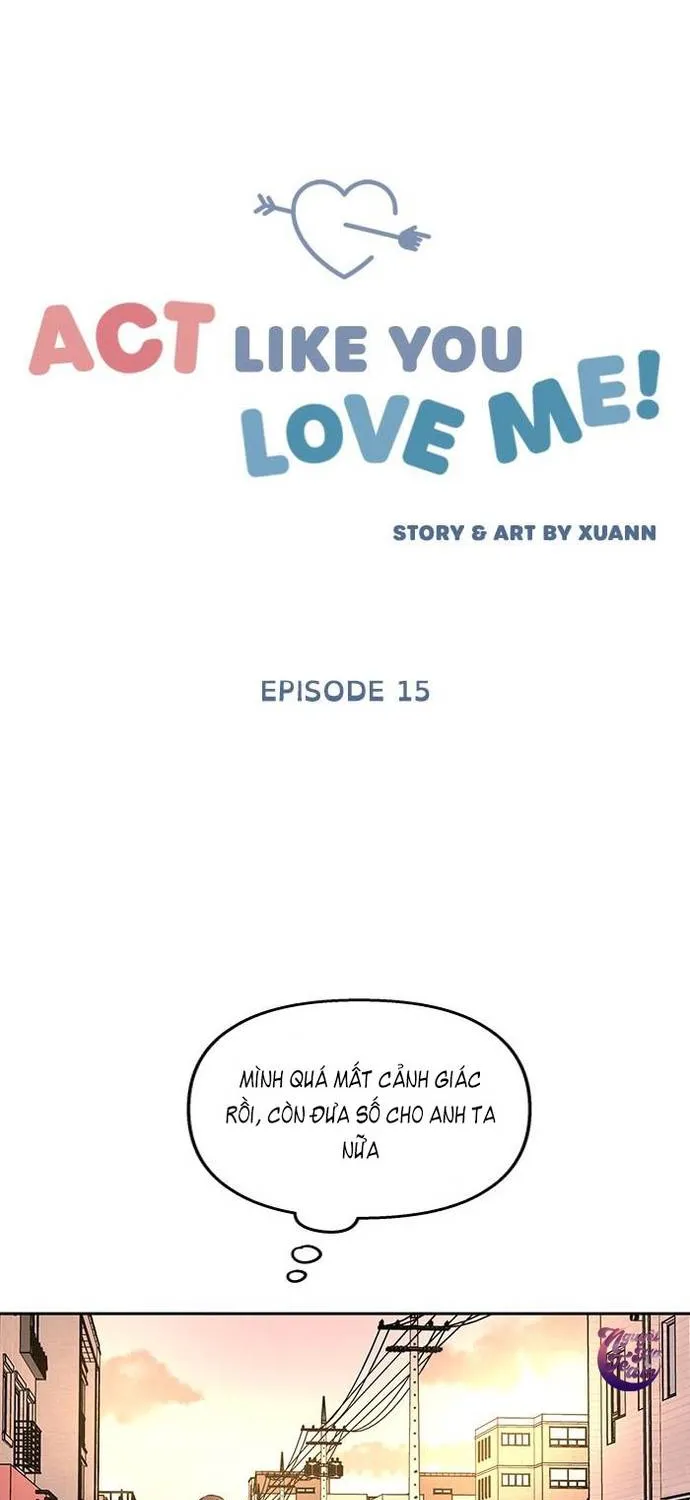 Act Like You Love Me Chap 15 - Next Chap 16