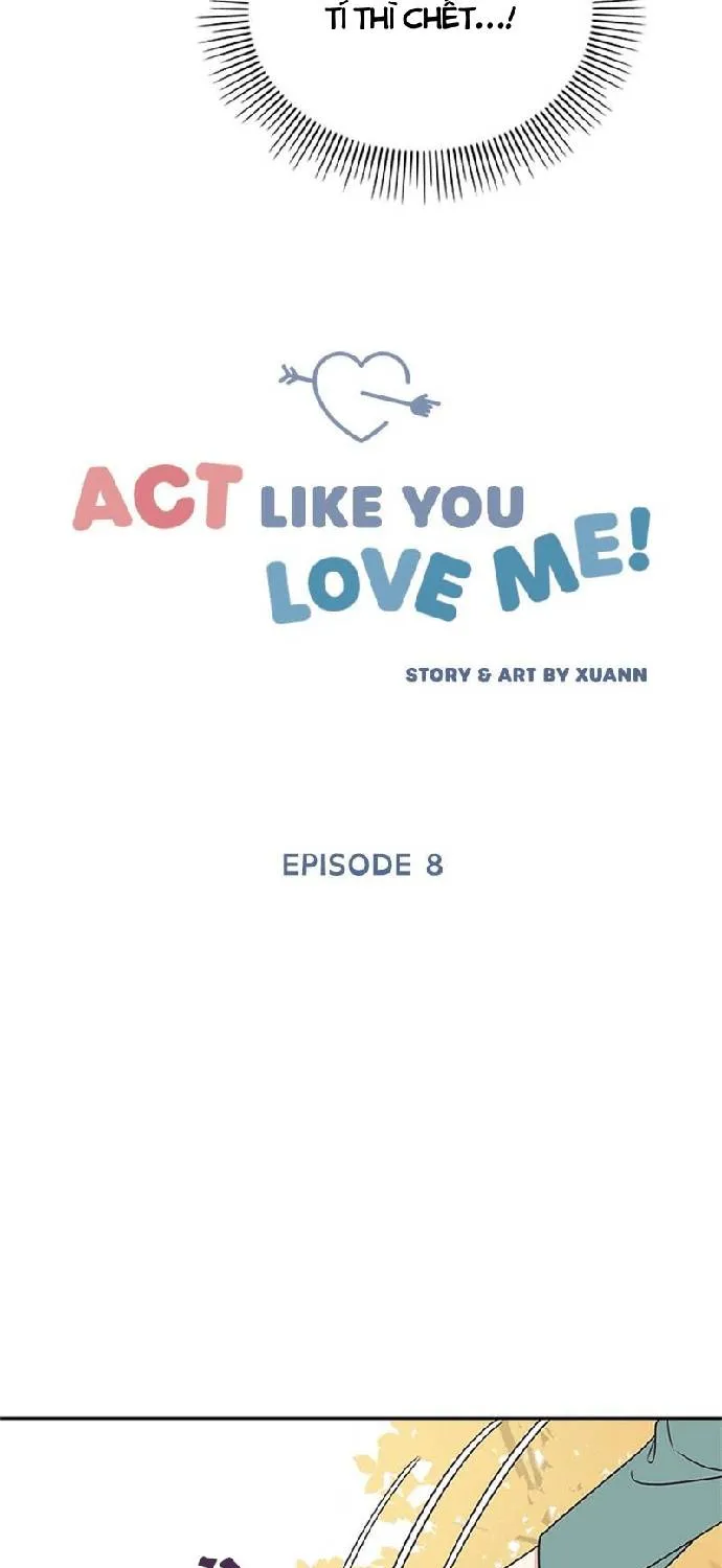 Act Like You Love Me Chap 8 - Next Chap 9
