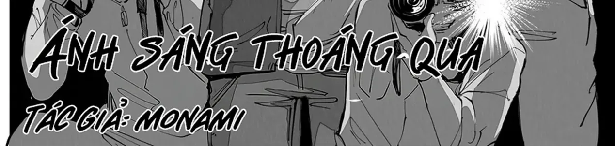 Ánh Sáng Thoáng Qua Chap 0 - Next Chap 1