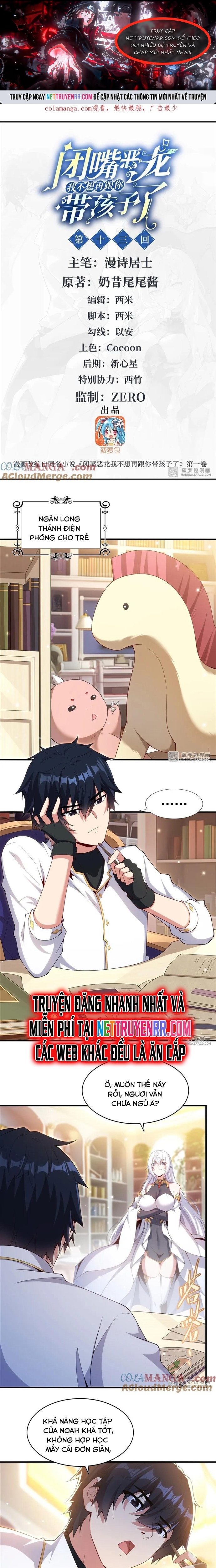 Câm Miệng Đi Ác Long, Ta Không Muốn Trông Trẻ Với Ngươi Nữa! Chap 13 - Next Chap 14