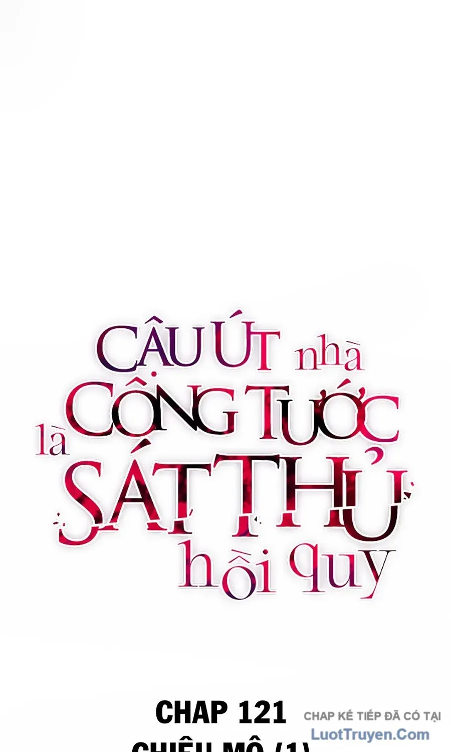 Cậu Út Nhà Công Tước Là Sát Thủ Hồi Quy Chap 121 - Next Chap 122