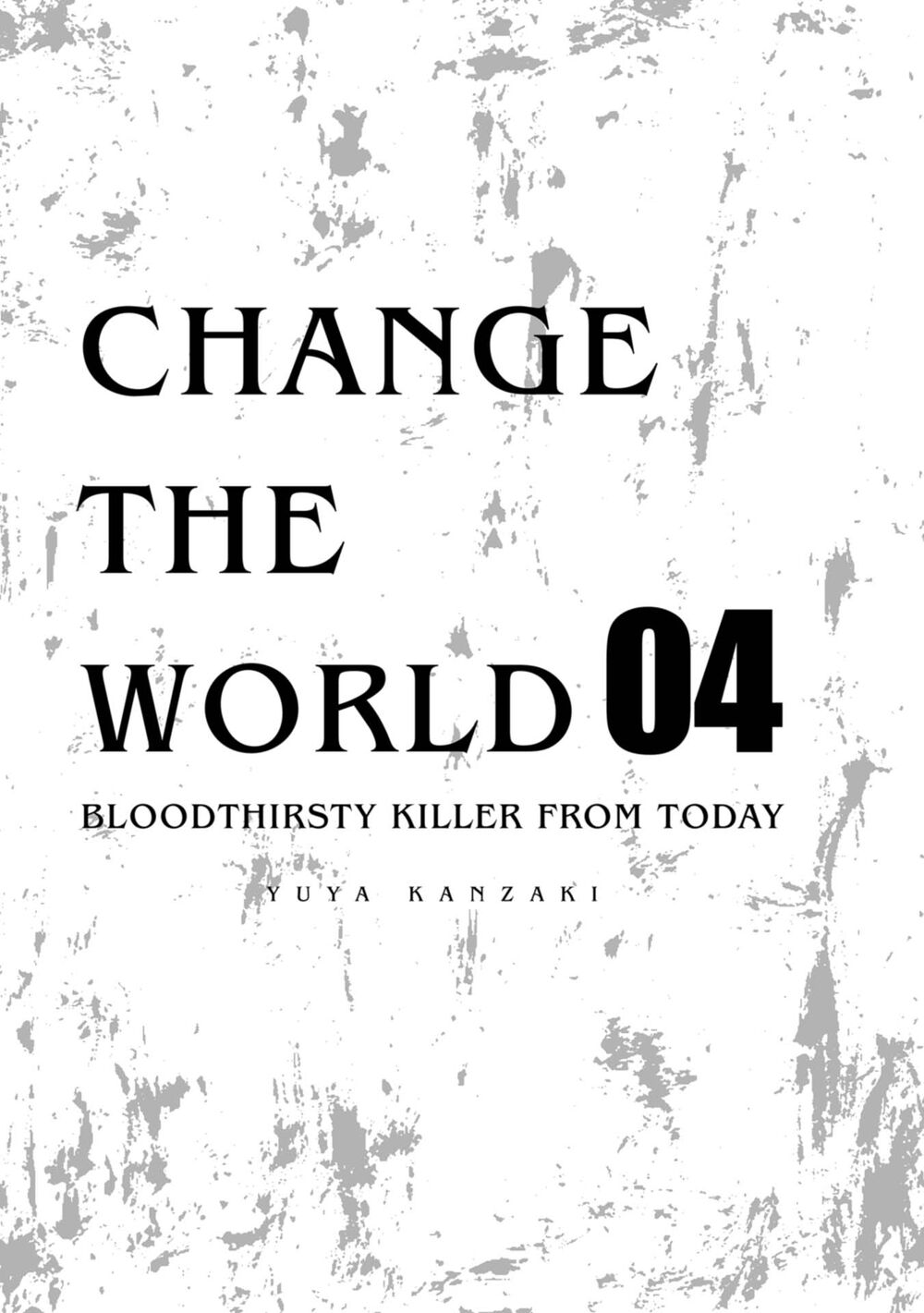Change The World (Kanzaki Yuuya) Chap 15 - Next Chap 16