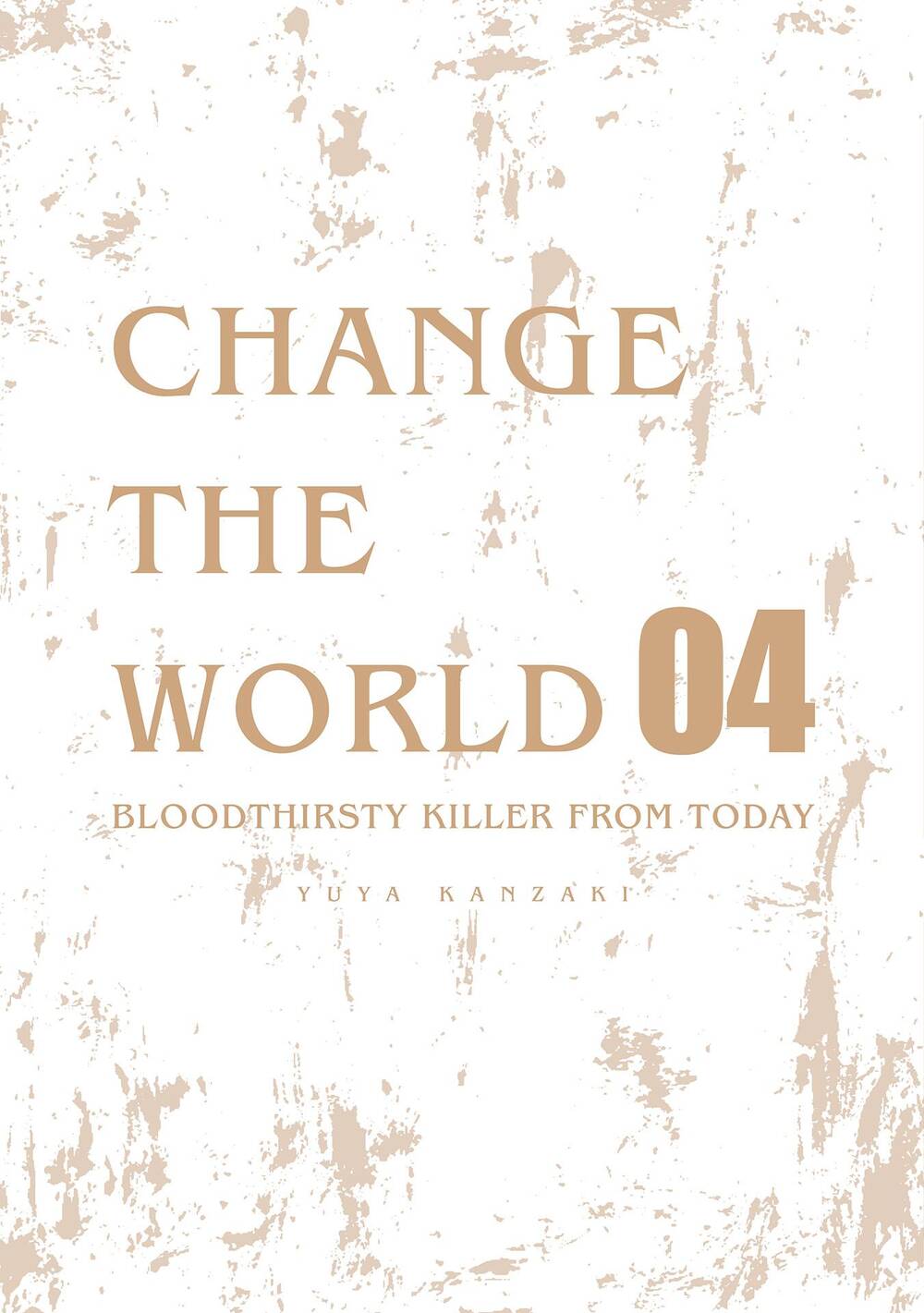 Change The World (Kanzaki Yuuya) Chap 19 - Next Chap 20