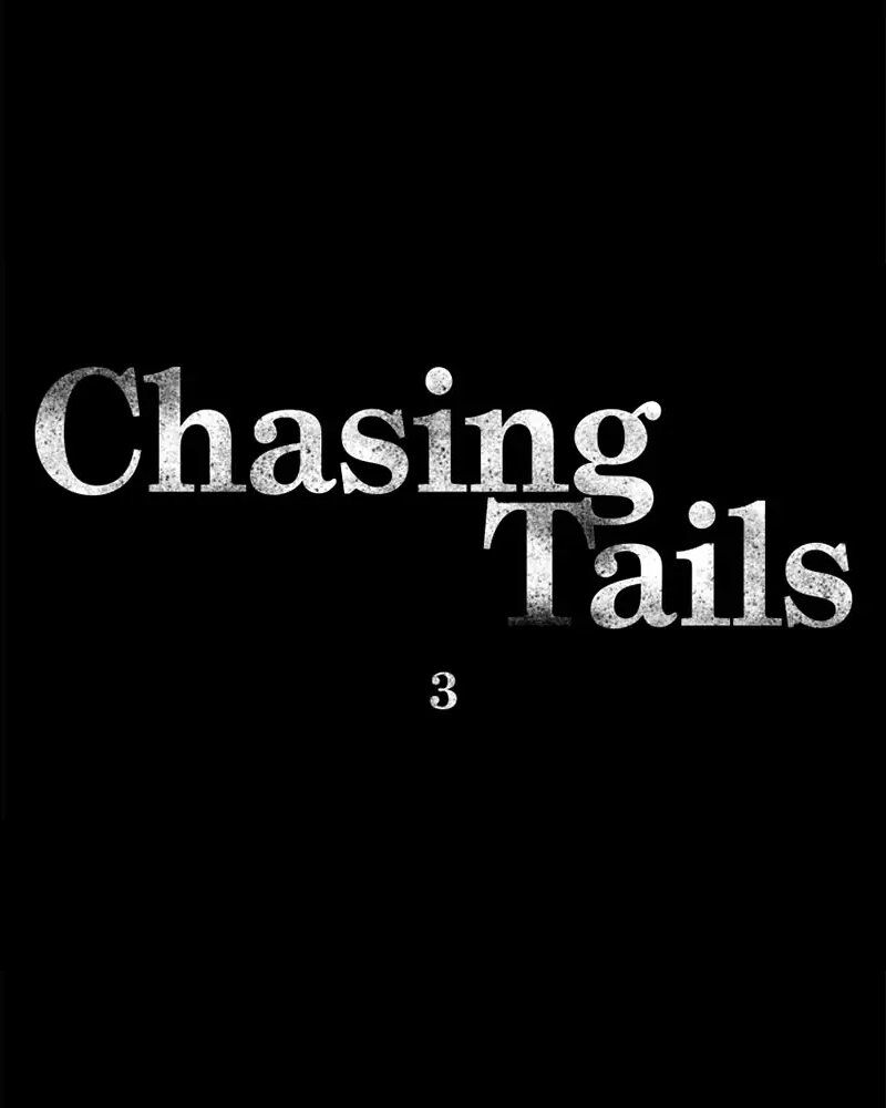 Chasing Tails Chap 3 - Next Chap 4