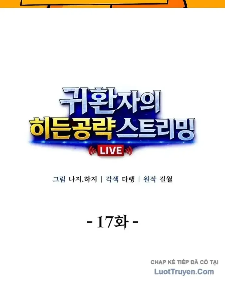 Chiến Lược Livestream Ẩn Giấu Của Kẻ Hồi Quy Chap 17 - Next Chap 18