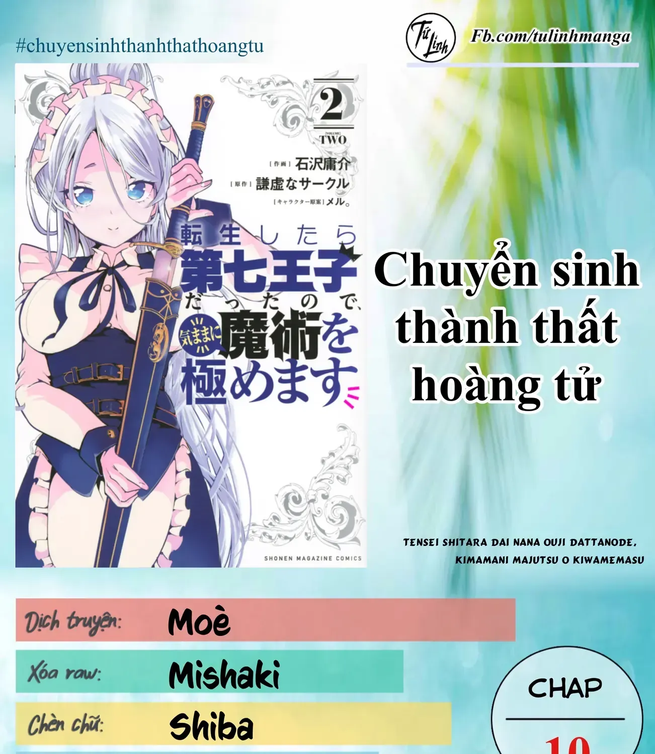 Chuyển Sinh Thành Thất Hoàng Tử, Tôi Sẽ Tự Do Tùy Ý Trau Dồi Ma Thuật Chap 10 - Next Chap 11