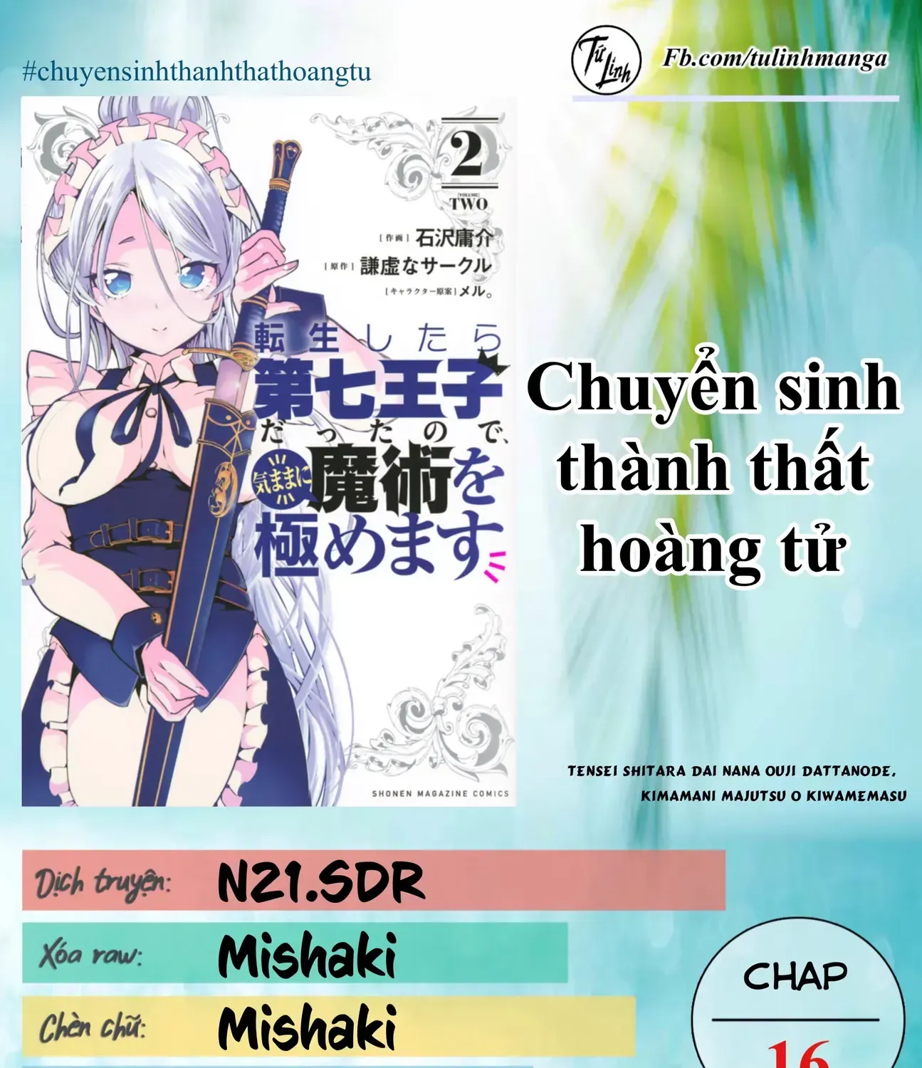 Chuyển Sinh Thành Thất Hoàng Tử, Tôi Sẽ Tự Do Tùy Ý Trau Dồi Ma Thuật Chap 16 - Next Chap 17
