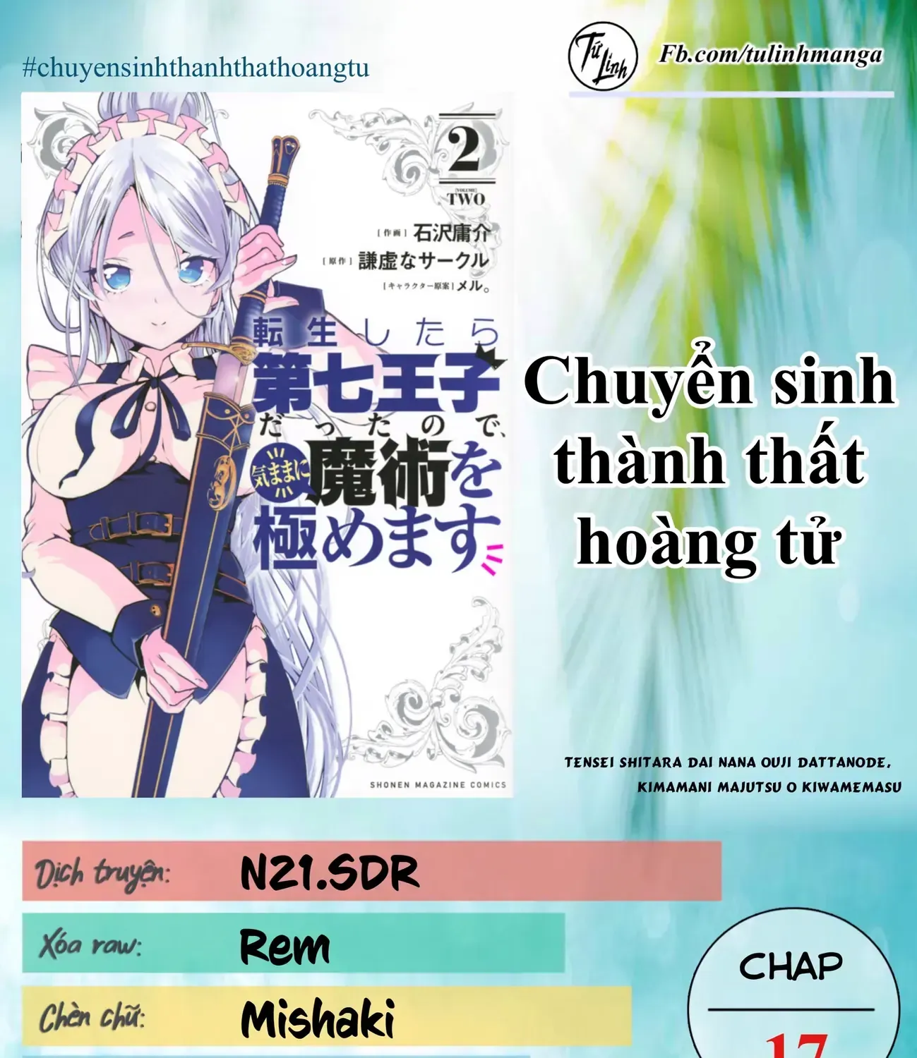 Chuyển Sinh Thành Thất Hoàng Tử, Tôi Sẽ Tự Do Tùy Ý Trau Dồi Ma Thuật Chap 17 - Next Chap 18