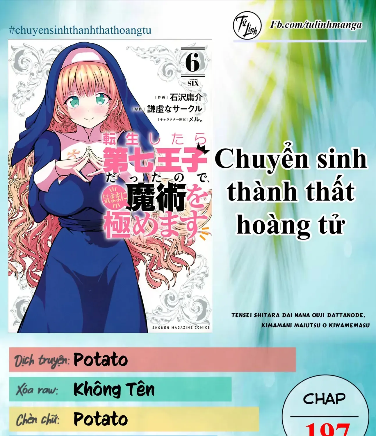 Chuyển Sinh Thành Thất Hoàng Tử, Tôi Sẽ Tự Do Tùy Ý Trau Dồi Ma Thuật Chap 197 - Next Chap 198