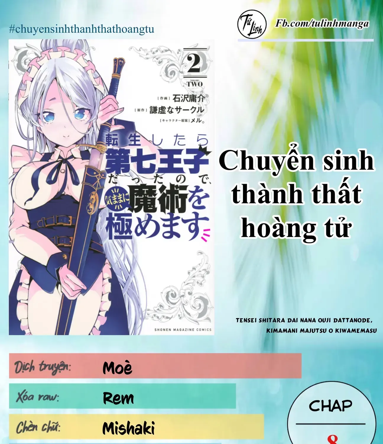 Chuyển Sinh Thành Thất Hoàng Tử, Tôi Sẽ Tự Do Tùy Ý Trau Dồi Ma Thuật Chap 8 - Next Chap 9