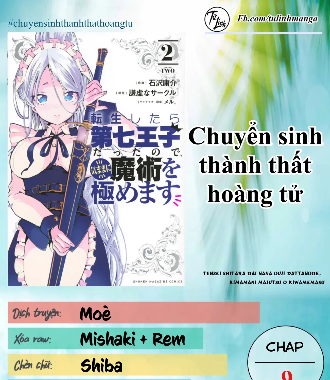 Chuyển Sinh Thành Thất Hoàng Tử, Tôi Sẽ Tự Do Tùy Ý Trau Dồi Ma Thuật Chap 9 - Next Chap 10