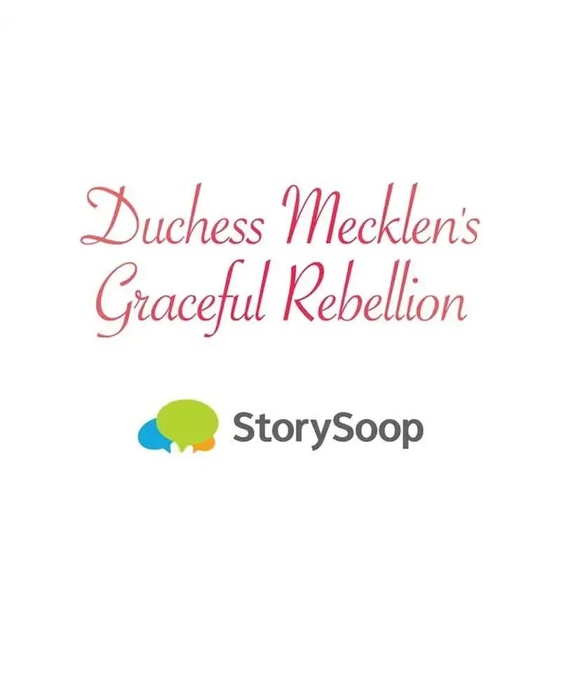 Cuộc Nổi Loạn Tao Nhã Của Nữ Công Tước Mecklen Chap 4 - Next Chap 5