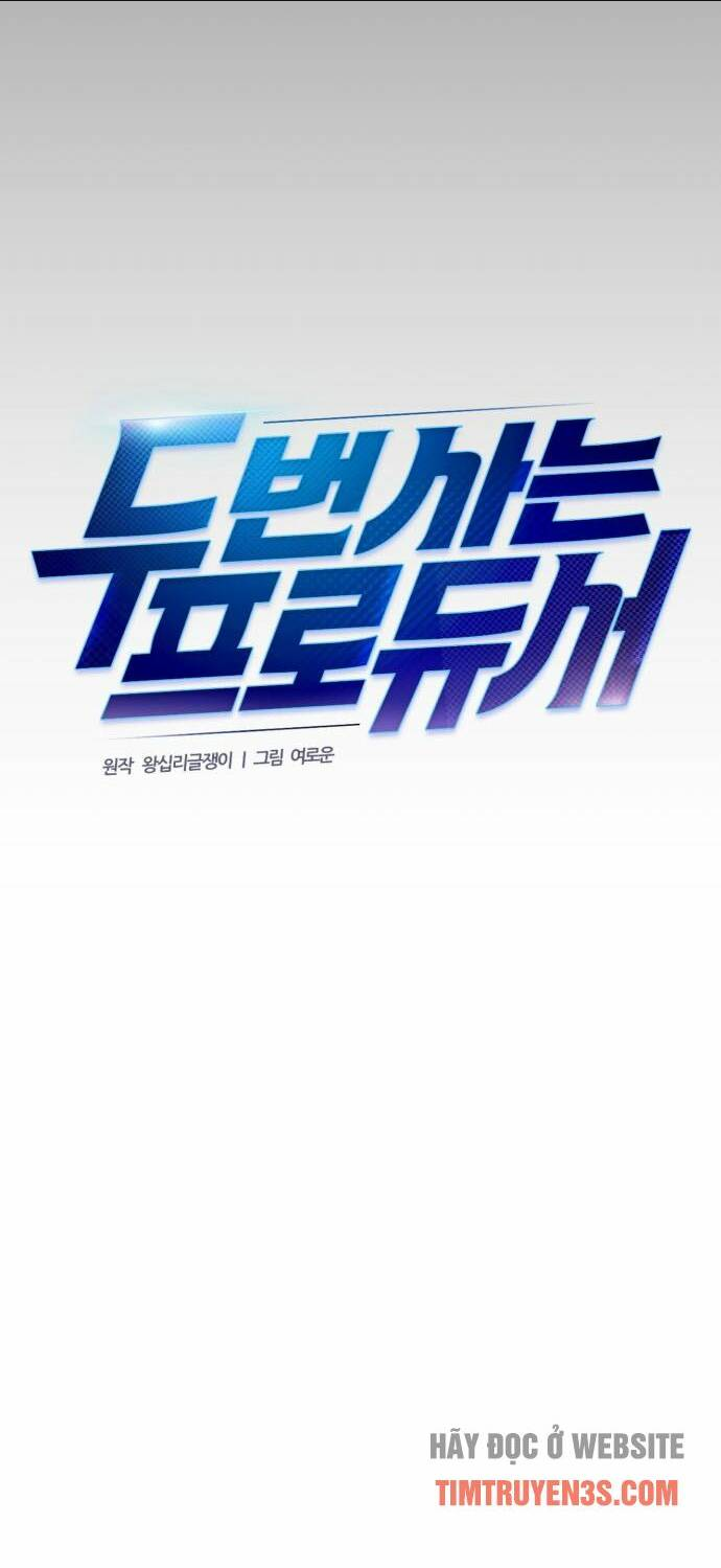 Cuộc Sống Thứ Hai Của Nhà Sản Xuất Chap 1 - Next Chap 2