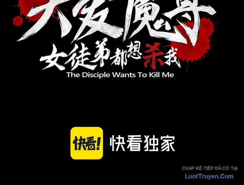 Đại Ái Ma Tôn, Nữ Đồ Đệ Đều Muốn Giết Ta Chap 121 - Next Chap 122