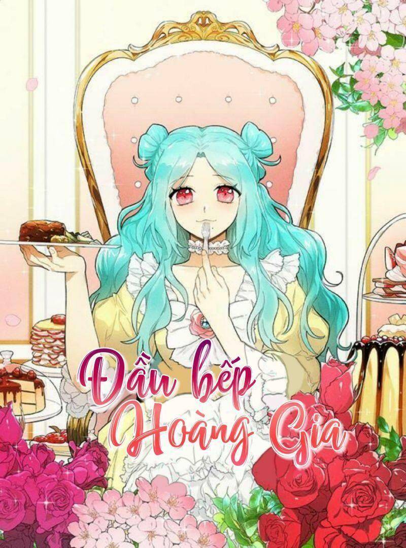 Đầu Bếp Hoàng Gia Chap 43 - Next Chap 44