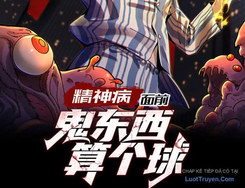 đối Mặt Với Bệnh Tâm Thần, Ma Quỷ Chẳng Là Cái Thá Gì Chap 184 - Next Chap 185