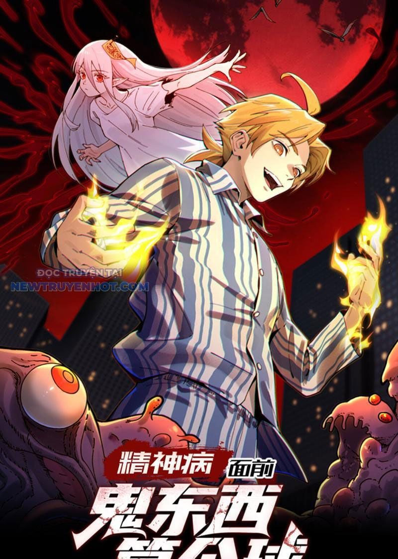 đối Mặt Với Bệnh Tâm Thần, Ma Quỷ Chẳng Là Cái Thá Gì Chap 7 - Next Chap 8