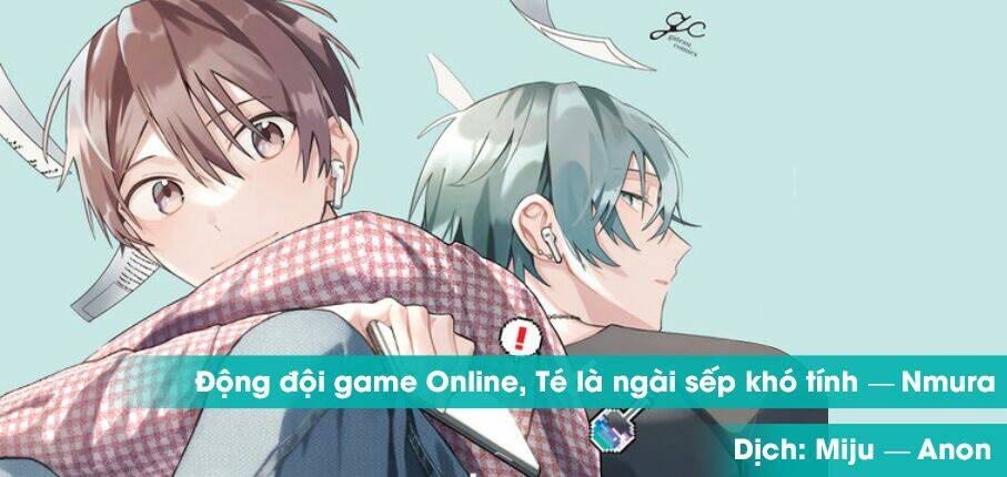 Đồng Đội Game Online, Té Là Ngài Sếp Khó Tính Chap 22 - Next Chap 23