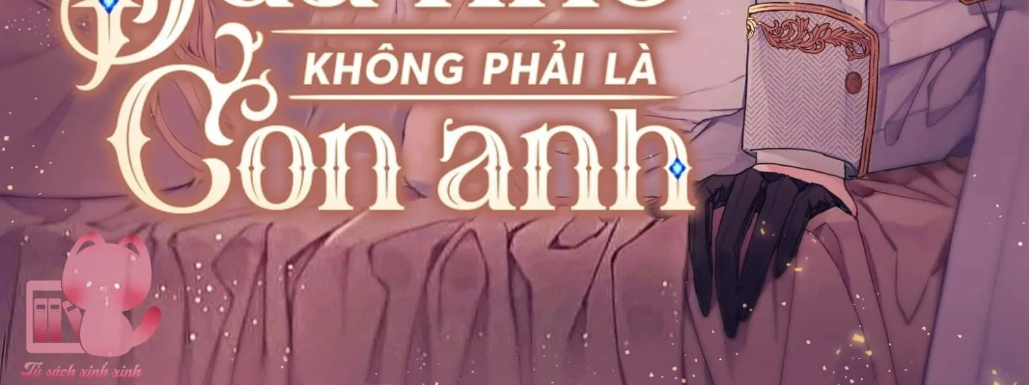 Đứa Nhỏ Không Phải Là Con Anh Chap 93 - Next Chap 94