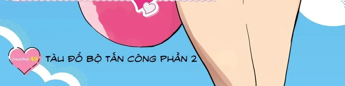 Dừng Lại Đi! Không Mình Đổ Cậu Mất !!! Chap 49 - Next Chap 50