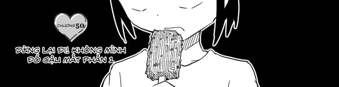 Dừng Lại Đi! Không Mình Đổ Cậu Mất !!! Chap 50 - Next Chap 51