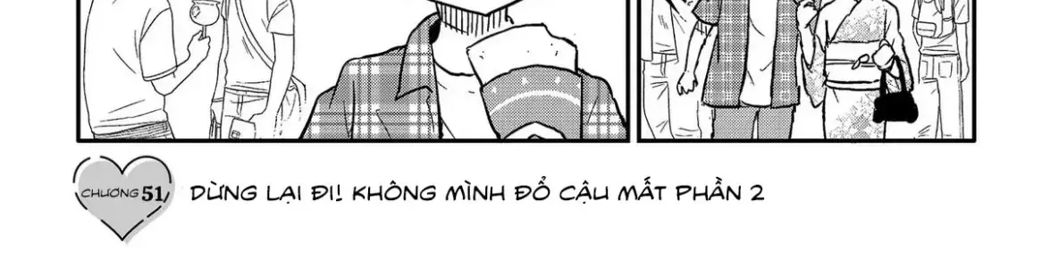 Dừng Lại Đi! Không Mình Đổ Cậu Mất !!! Chap 51 - Next Chap 52