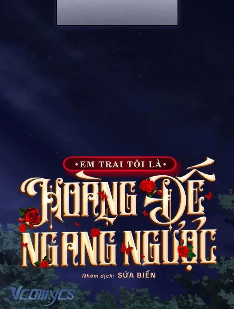 Em Trai Tôi Là Hoàng Đế Ngang Ngược Chap 103 - Next Chap 104
