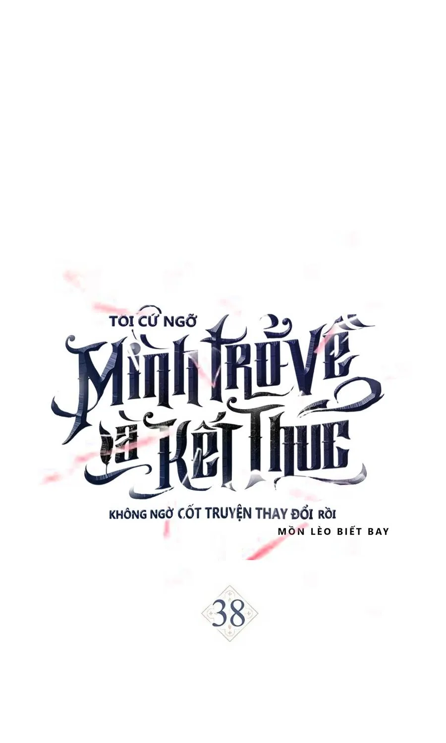 [END SS1] Tôi Cứ Nghĩ Mình Trở Về Là Kết Thúc, Không Ngờ Thể Loại Thay Đổi Rồi! Chap 38 - Next Chap 39