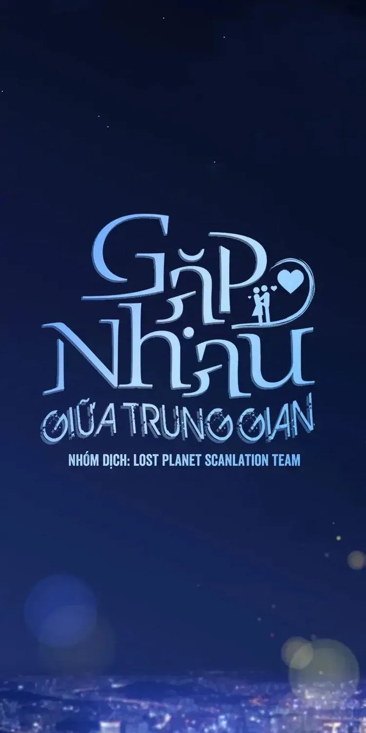 Gặp Nhau Giữa Trung Gian Chap 71 - Next Chap 72