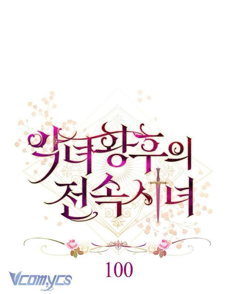 Hầu Gái Độc Quyền Của Hoàng Hậu Phản Diện Chap 100 - Next Chap 101