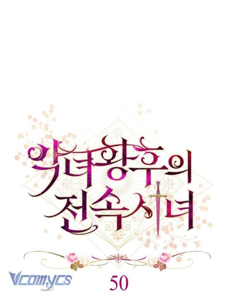 Hầu Gái Độc Quyền Của Hoàng Hậu Phản Diện Chap 50 - Next Chap 51