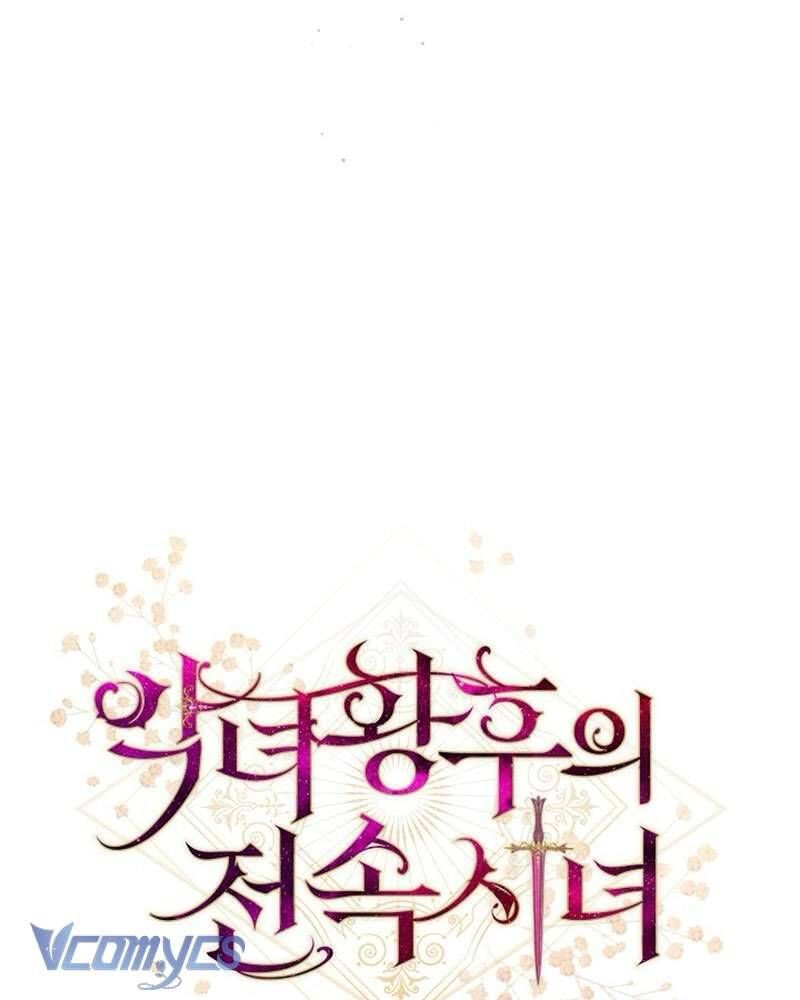 Hầu Gái Độc Quyền Của Hoàng Hậu Phản Diện Chap 92 - Next Chap 93