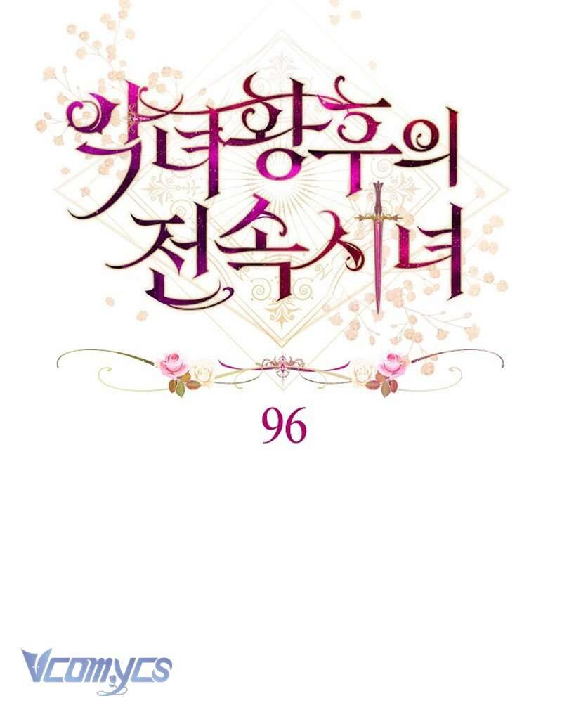 Hầu Gái Độc Quyền Của Hoàng Hậu Phản Diện Chap 96 - Next Chap 97