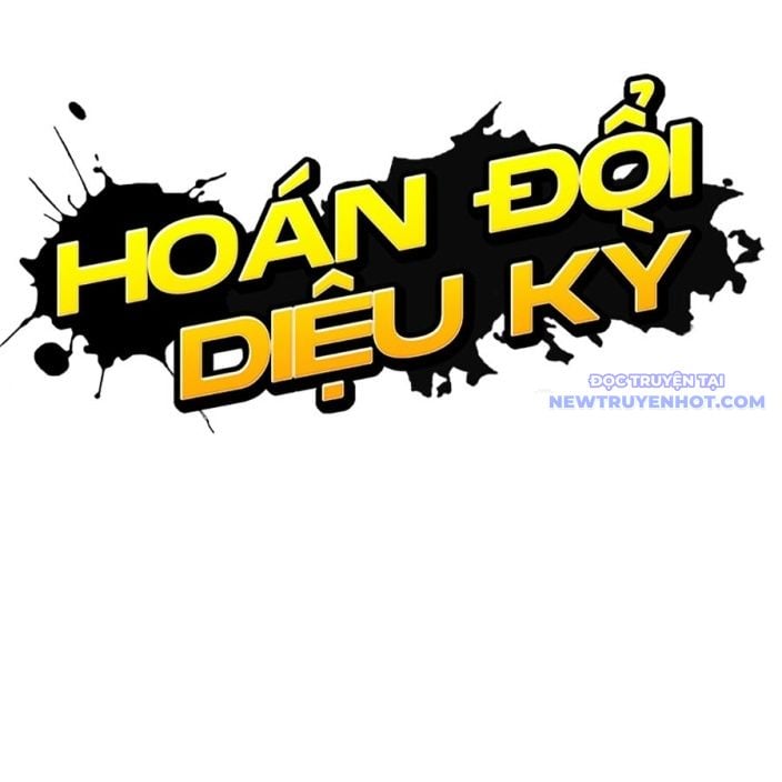 Hoán Đổi Diệu Kỳ Chap 539 - Next Chap 540