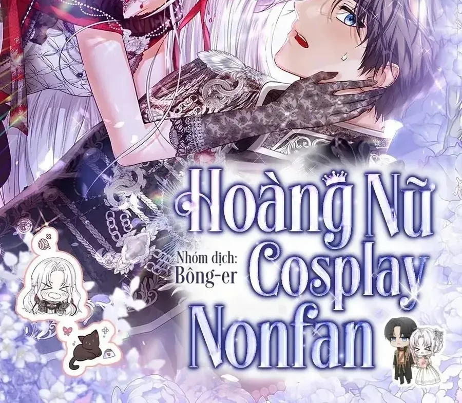 Hoàng Nữ Cosplay Nonfan Chap 89 - Next Chap 90