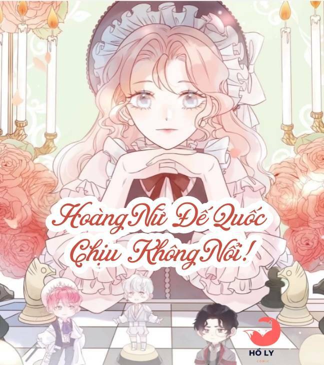 Hoàng Nữ Đế Quốc Chịu Không Nổi! Chap 8 - Next Chap 9