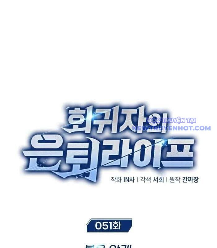 Hồi Quy Giả Về Hưu Chap 51 - Next Chap 52
