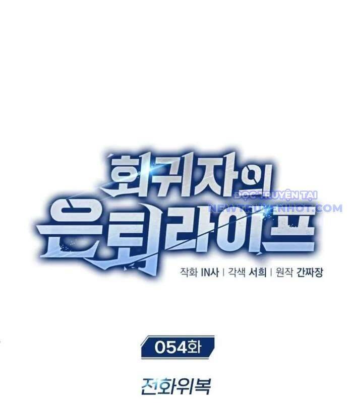 Hồi Quy Giả Về Hưu Chap 54 - Next Chap 55