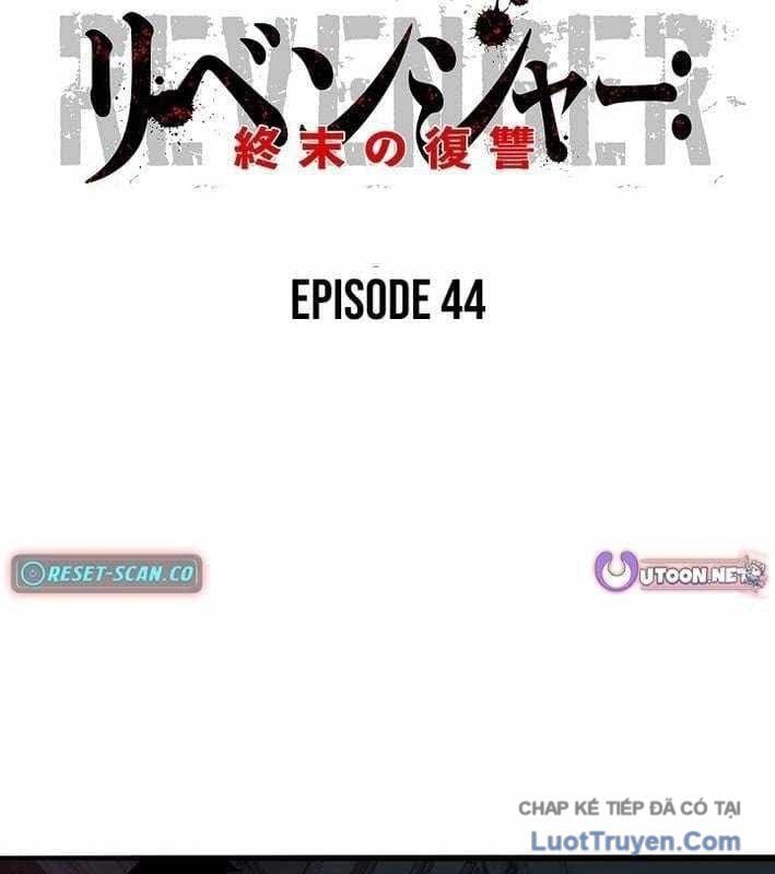 Hồi Quy: Tận Thế Báo Thù Chap 44 - Next Chap 45
