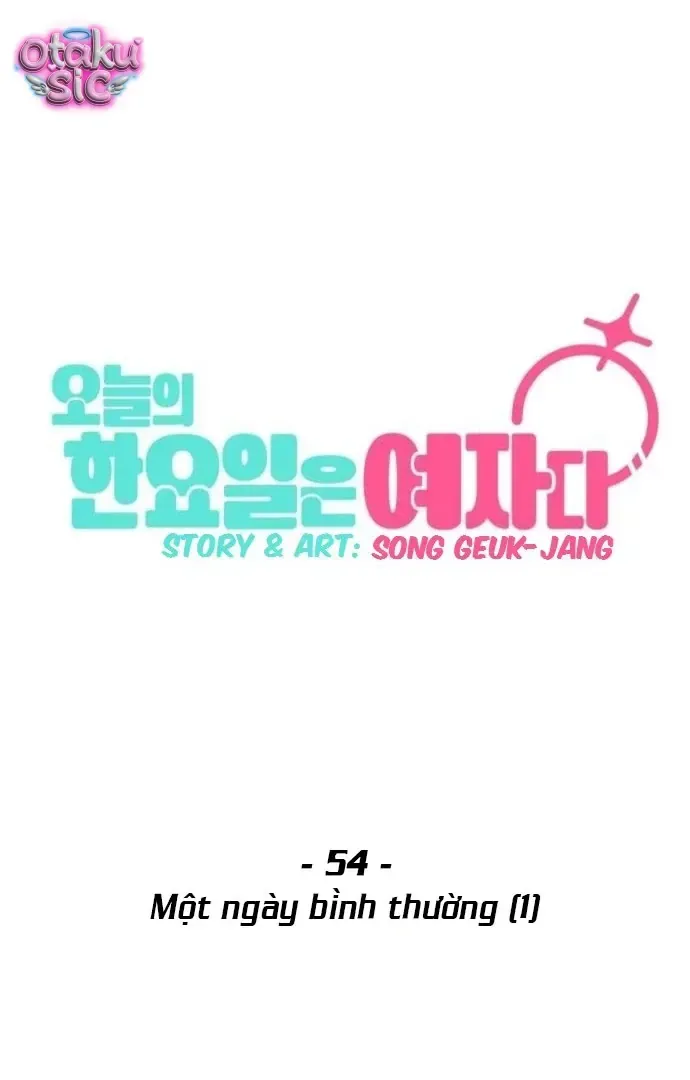 Hôm Nay Tôi Là Con Gái Chap 54 - Next Chap 55