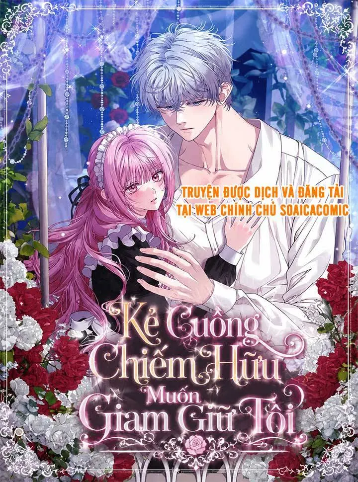 Kẻ Cuồng Chiếm Hữu Muốn Giam Giữ Tôi Chap 0 - Next Chap 1
