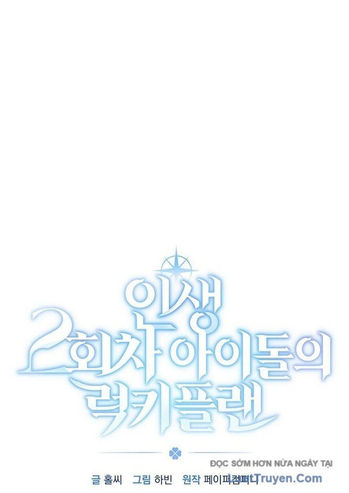 Kế Hoạch May Mắn Của Thần Tượng ở Kiếp Thứ Hai Chap 10 - Next Chap 11