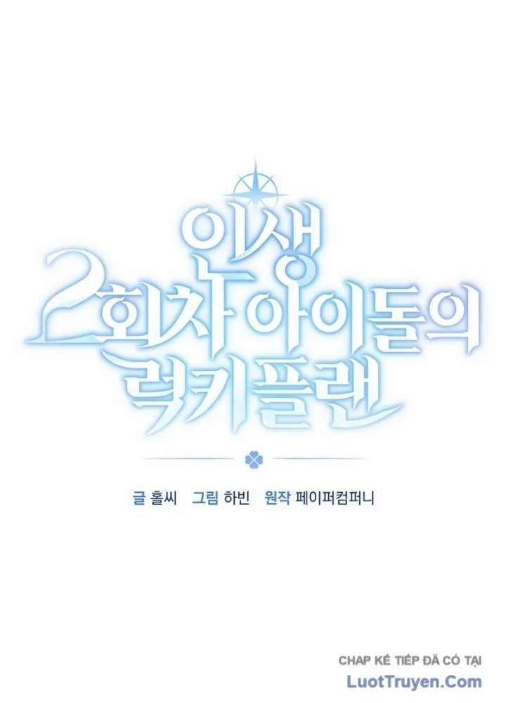 Kế Hoạch May Mắn Của Thần Tượng ở Kiếp Thứ Hai Chap 12 - Next Chap 13