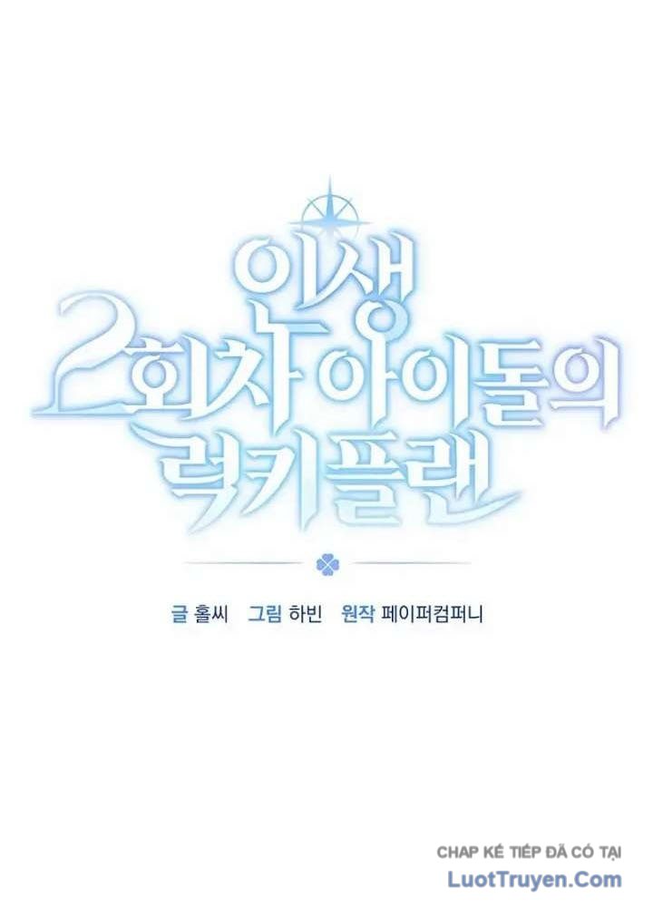 Kế Hoạch May Mắn Của Thần Tượng ở Kiếp Thứ Hai Chap 13 - Next Chap 14