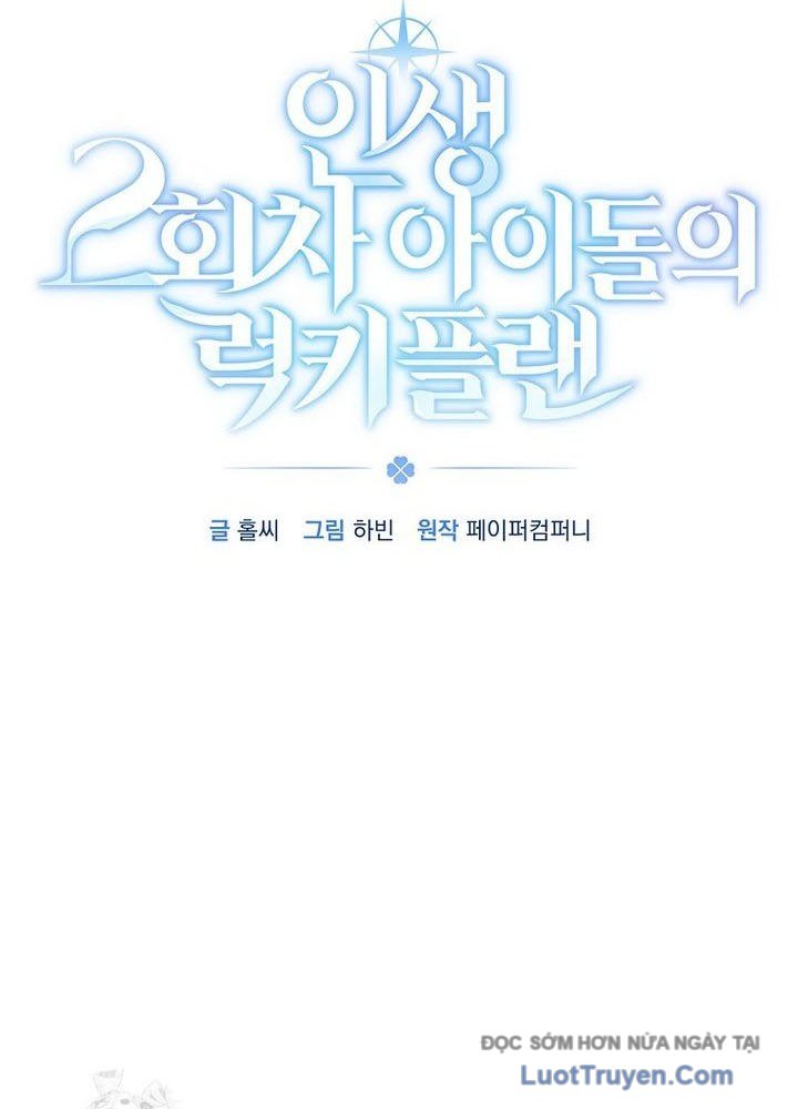 Kế Hoạch May Mắn Của Thần Tượng ở Kiếp Thứ Hai Chap 6 - Next Chap 7