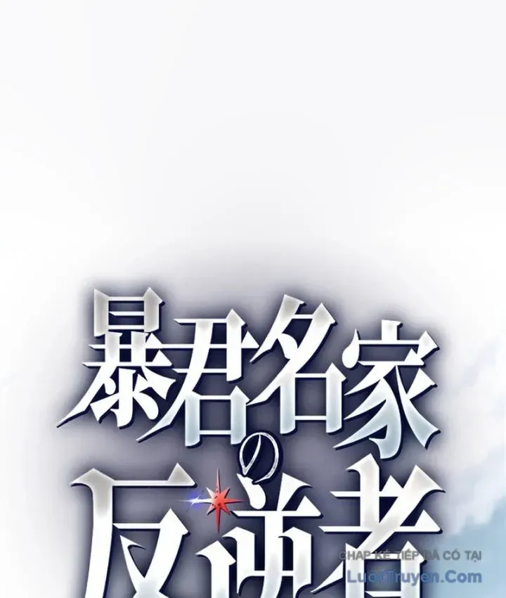 Kẻ Nổi Loạn Của Gia Tộc Bạo Chúa Chap 18 - Next Chap 19
