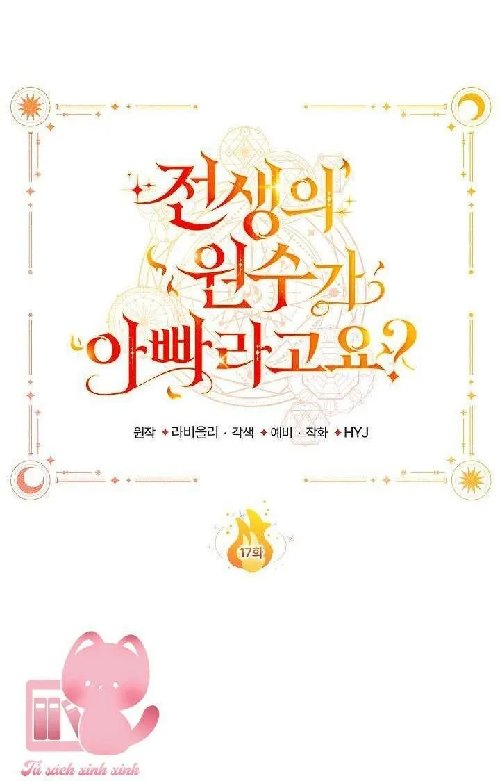 Kẻ Thù Kiếp Trước Của Tôi Là Cha Sao? Chap 17 - Next Chap 18